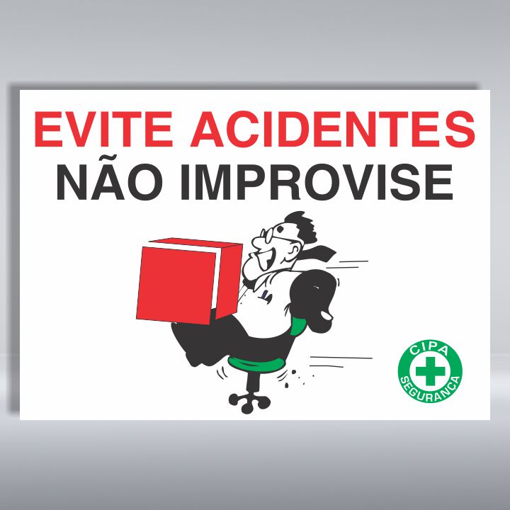 PLACA DE ORGANIZAÇÃO | EVITE ACIDENTES NÃO IMPROVISE